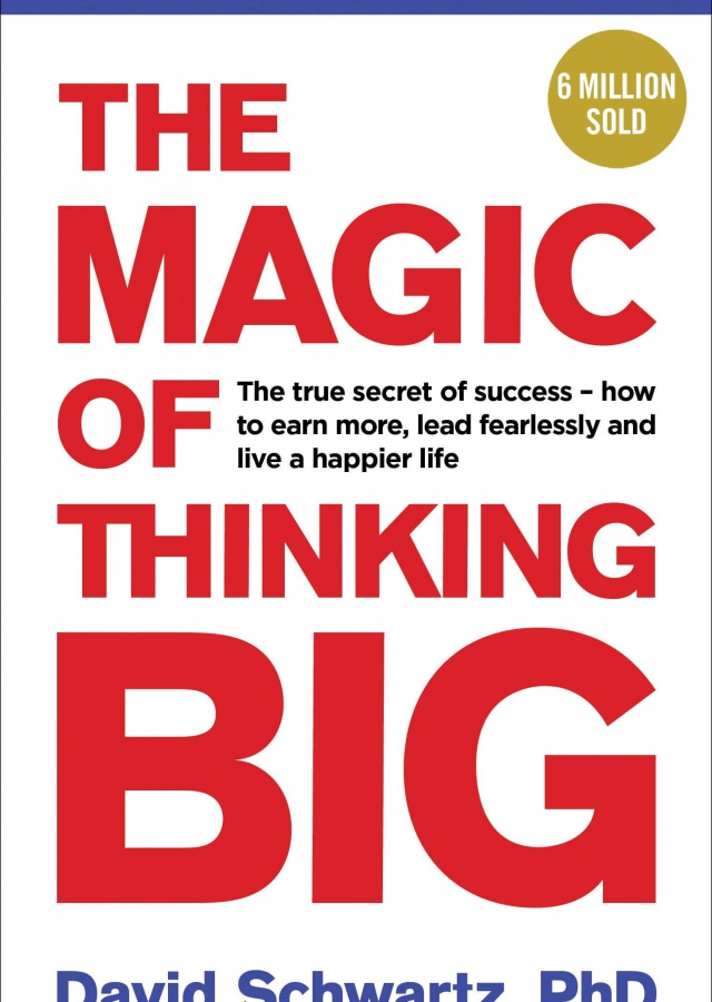 The Magic of Thinking Big